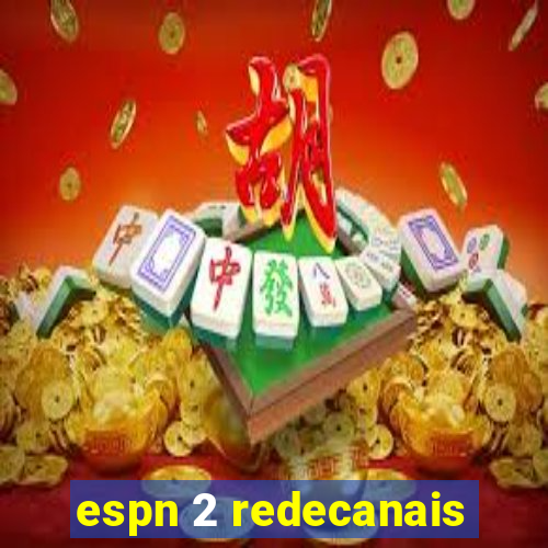 espn 2 redecanais