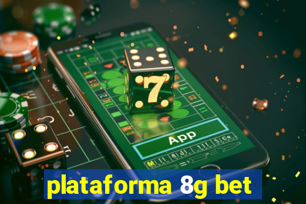 plataforma 8g bet