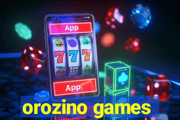 orozino games