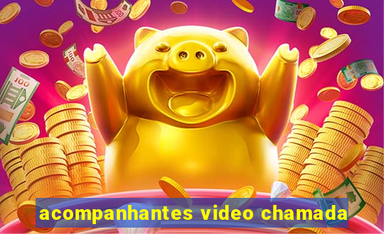 acompanhantes video chamada