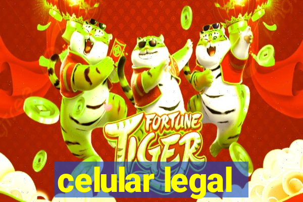 celular legal