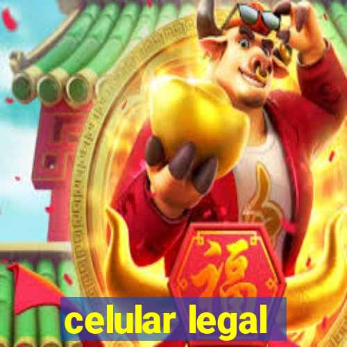 celular legal