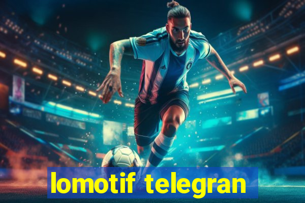 lomotif telegran