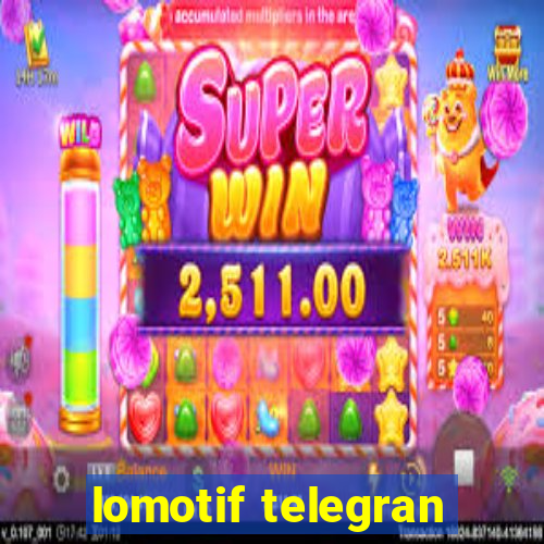 lomotif telegran