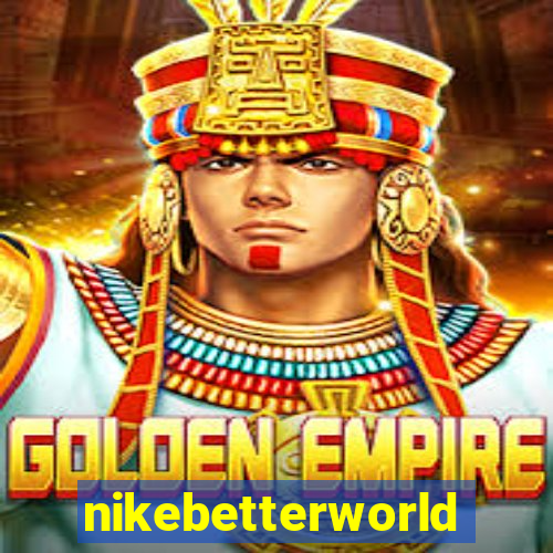 nikebetterworld.com