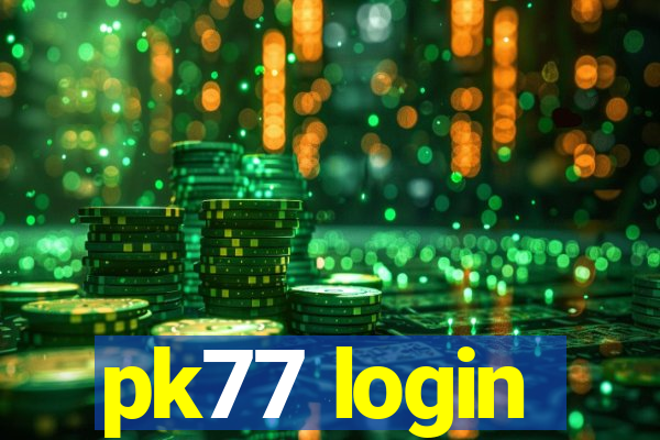 pk77 login