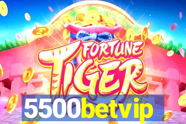 5500betvip