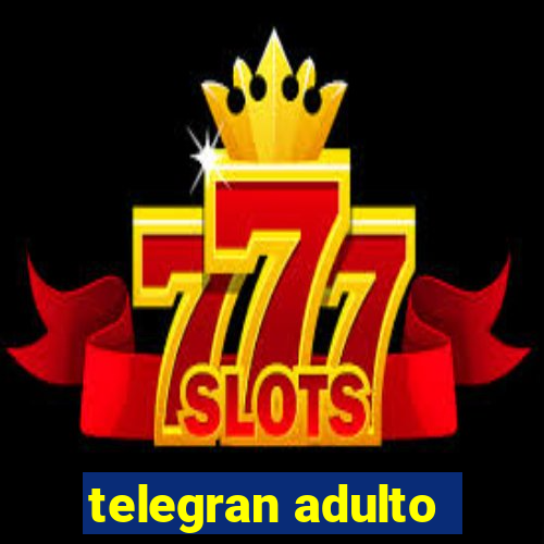 telegran adulto