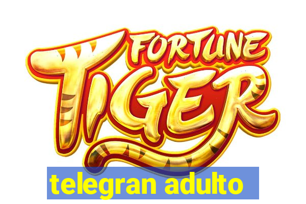 telegran adulto