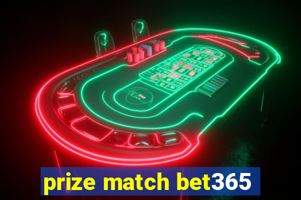 prize match bet365