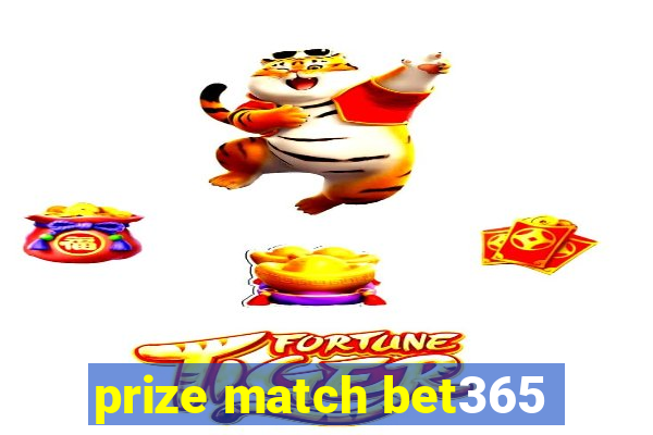 prize match bet365