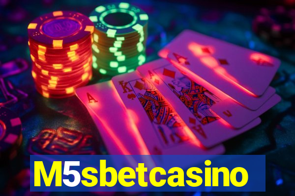 M5sbetcasino