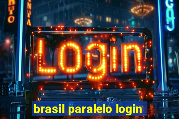 brasil paralelo login