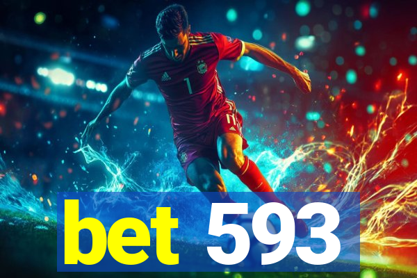 bet 593