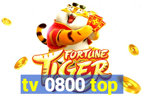 tv 0800 top