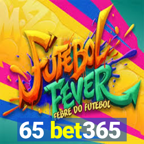 65 bet365