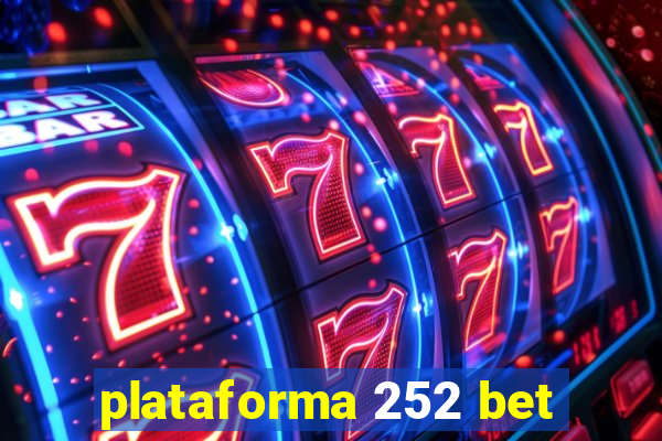 plataforma 252 bet