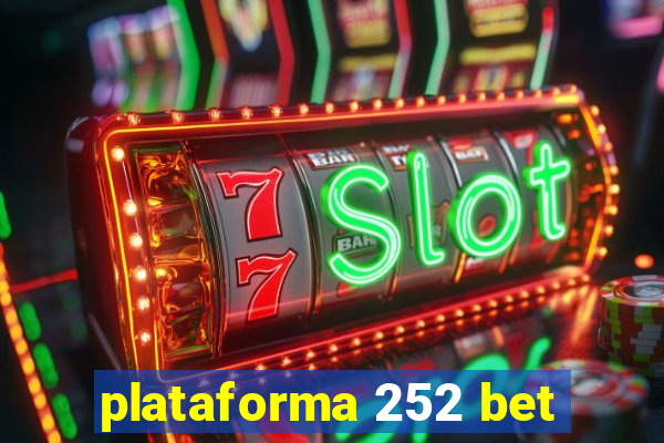 plataforma 252 bet