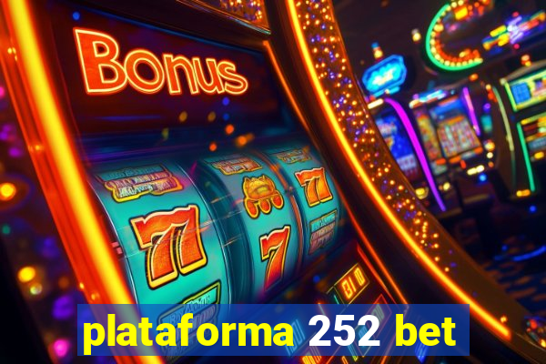 plataforma 252 bet