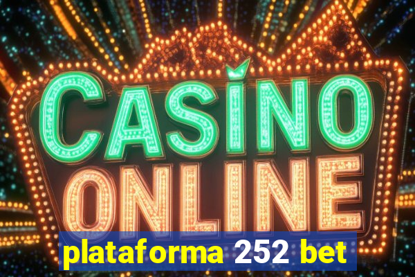 plataforma 252 bet