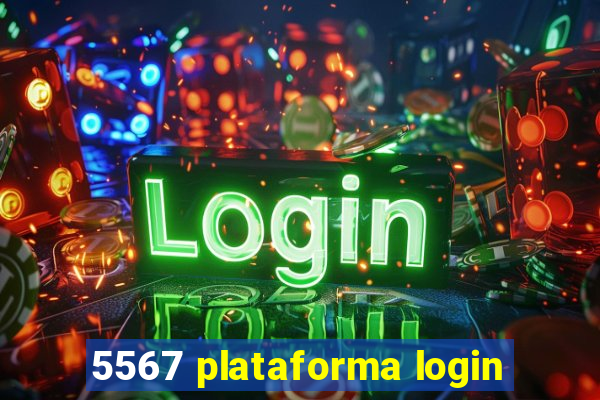 5567 plataforma login