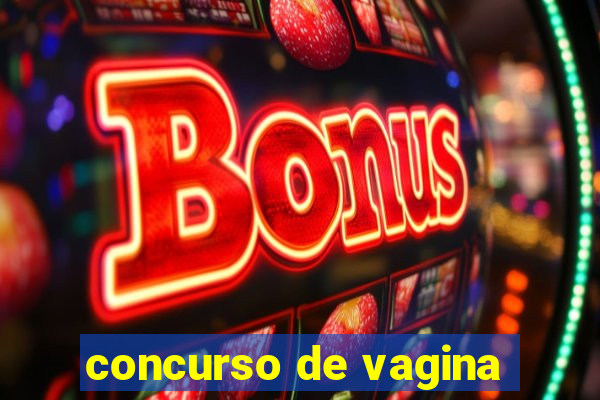 concurso de vagina