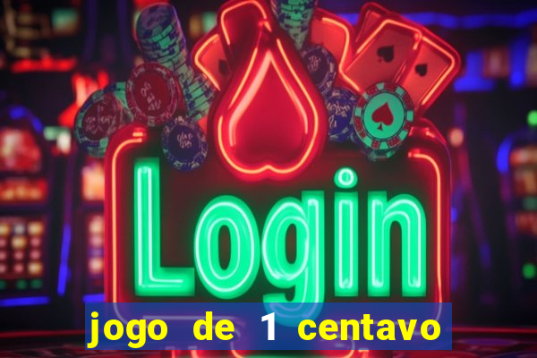 jogo de 1 centavo na betano