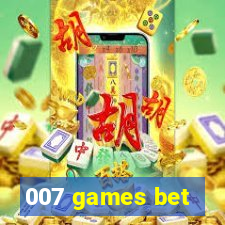 007 games bet