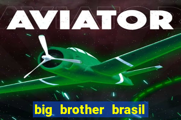 big brother brasil 777 plataforma