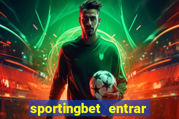 sportingbet entrar na minha conta