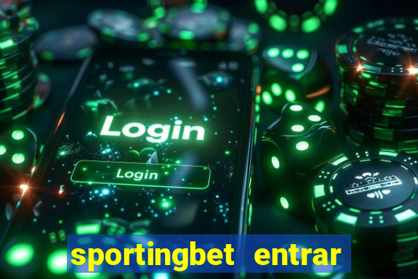 sportingbet entrar na minha conta