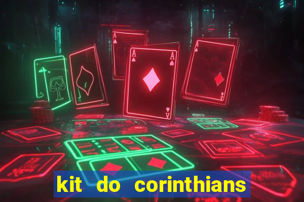 kit do corinthians dls 19