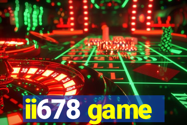 ii678 game