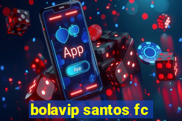 bolavip santos fc