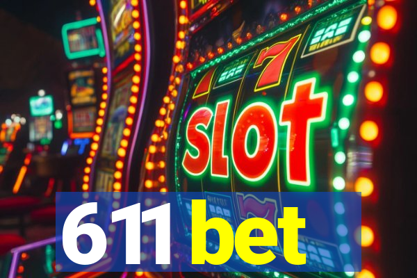 611 bet