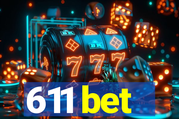 611 bet