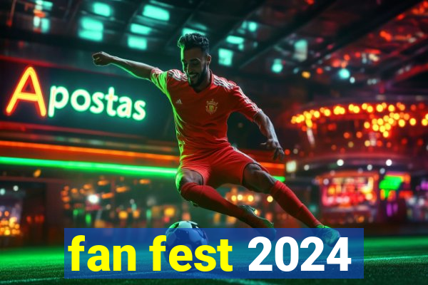 fan fest 2024