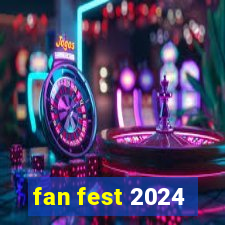 fan fest 2024