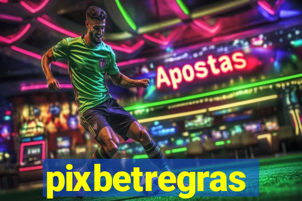 pixbetregras