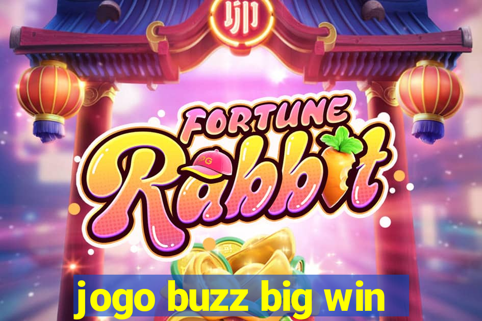 jogo buzz big win