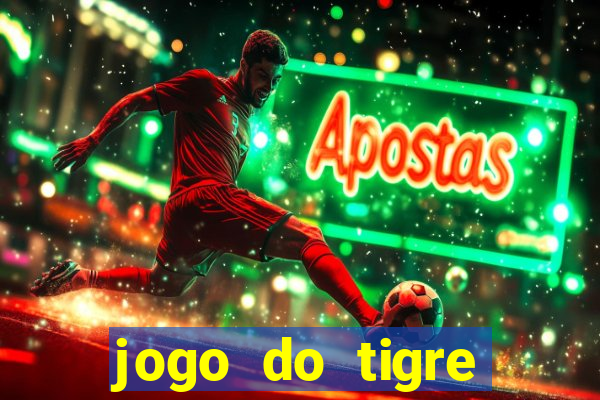 jogo do tigre gratis teste