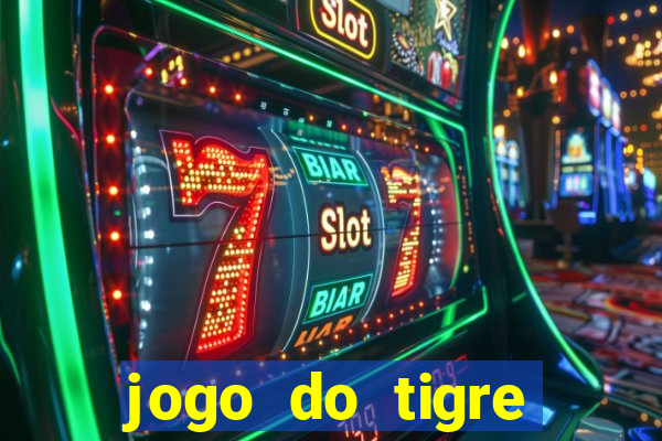 jogo do tigre gratis teste