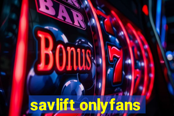 savlift onlyfans