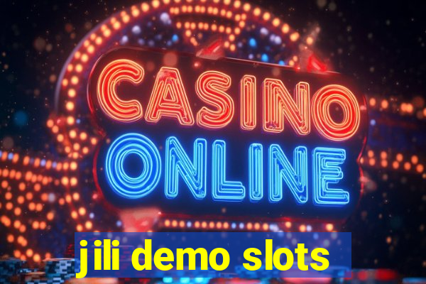 jili demo slots