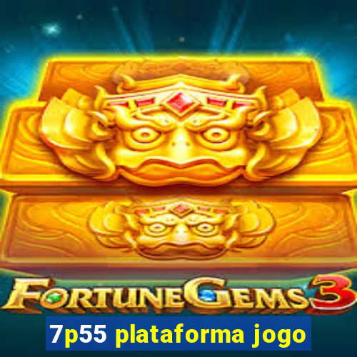 7p55 plataforma jogo