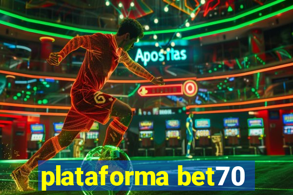 plataforma bet70