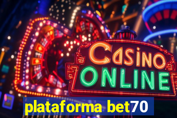 plataforma bet70