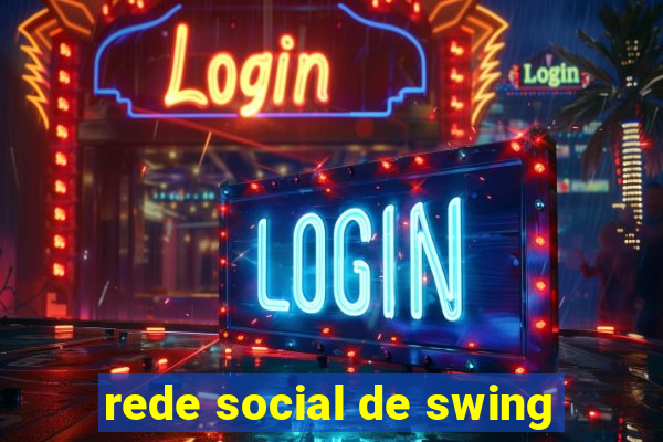 rede social de swing