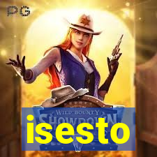 isesto