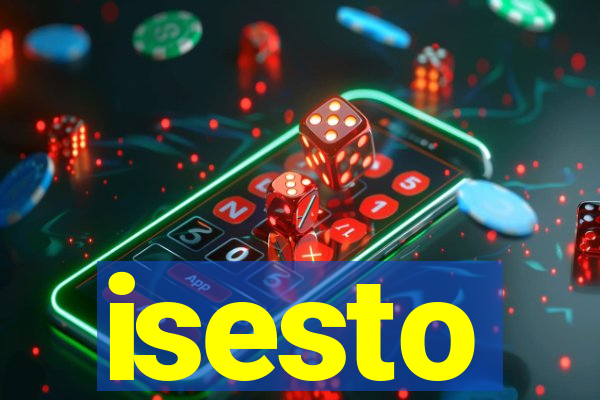 isesto